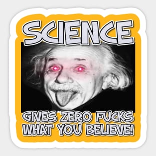 Science Doesn't Care - Einstein Sticker